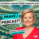 #15 Pravej podcast: Havel, starostka a Europarlament 🇪🇺 Host: Veronika Vrecionová